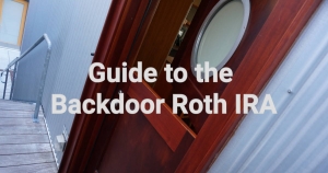 Guide to Opening a Backdoor Roth IRA